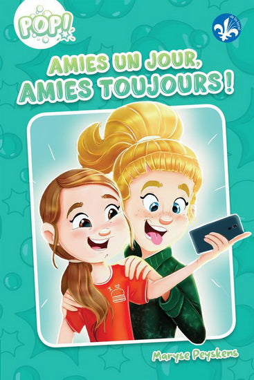 PEYSKEN, Maryse : POP! Amies un jour, amies toujours! ANDARA 9782897464349