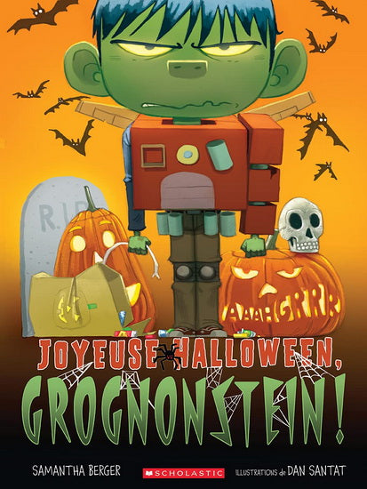 BERGER SANTAT : Joyeuse Halloween, Grognonstein ! SCHOLASTIC 9781443190442