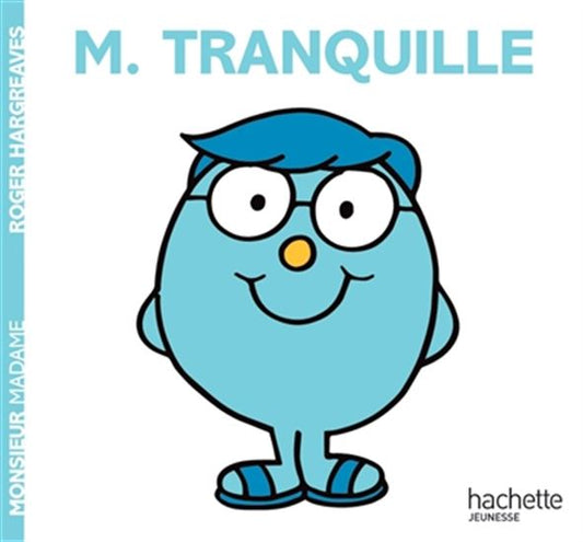 HARGREAVES, Roger : M. Tranquille HACHETTE 9782017129936