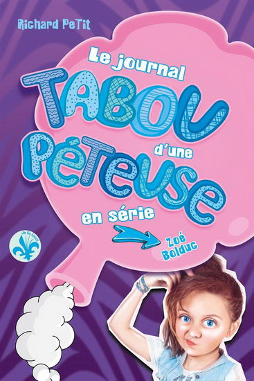 PETIT, Richard : Le journal tabou d'une péteuse en série T1 Zoé Bolduc ANDARA 9782897464837