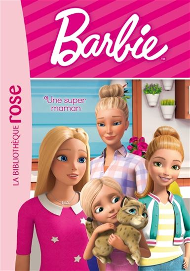 Barbie T6 Une super maman BIBLI ROSE 9782017162339