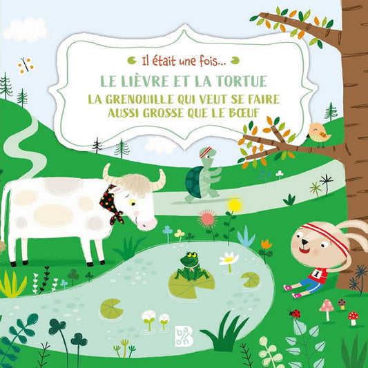 Il était une fois : Le Lièvre et la tortue / La grenouille qui veut se faire aussi grosse que le boeuf BALLON 9789403225210