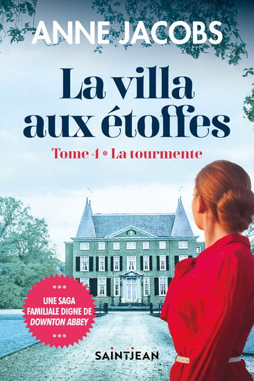 JACOBS, Anne : La villa aux étoffes T4 La tourmente SAINT JEAN 9782898271984