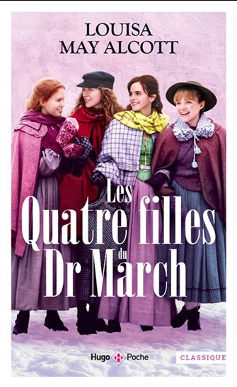 MAY ALCOTT, Louisa : Les Quatre filles du docteur March HUGO 9782755689501