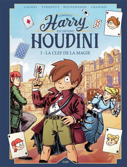 Comment Harry est devenu Houdini T1 La Clef de la magie JUNGLE 9782822226035