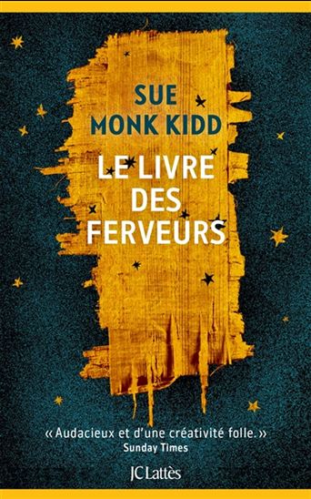 MONK KIDD, Sue : Le livres des ferveurs JC LATTÈS 9782709666213