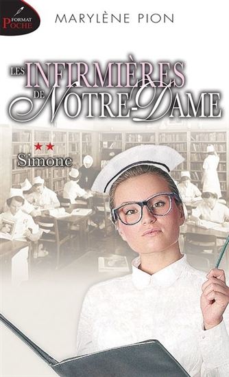 PION, M : Les Infirmières de Notre-Dame T2 Simone RÉUNIS 9782897836566