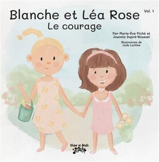 PICHÉ DUPRÉ-ROUSSEL : Le Courage,T1 VICTOR ET ANAÏS 9782925199168