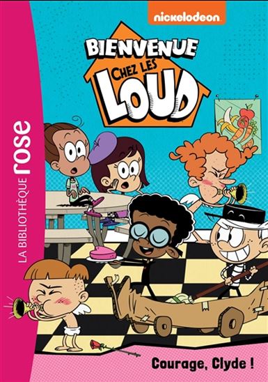 Bienvenue chez les Loud T31 Courage, Clyde! Biblio rose 9782017162162
