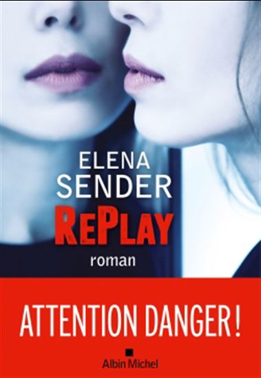 SENDER, Elena : Replay ALBIN MICHEL 9782226469731
