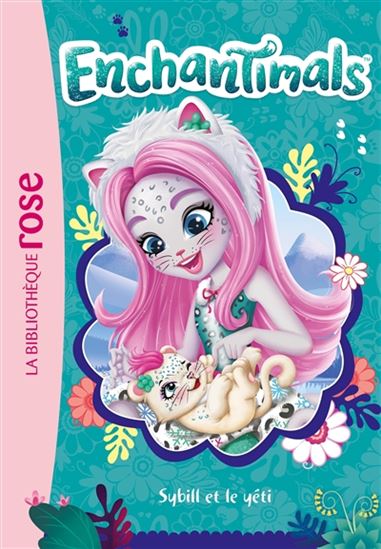 Enchantimals T18 Sybill et le yéti Biblio rose 9782017162575