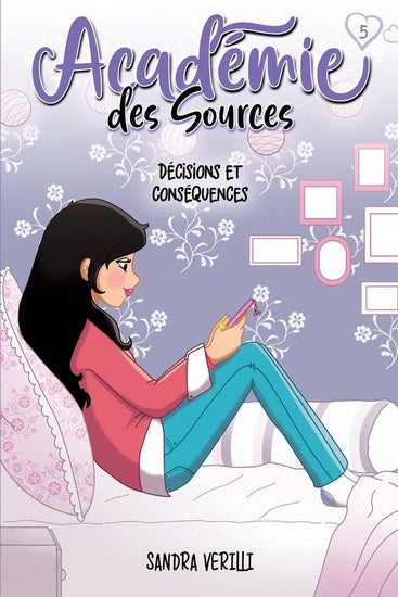 VERILLI, Sandra : Académie des Sources T5 Décisions et conséquences BOOMERANG 9782897096632