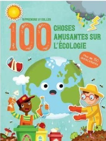 100 choses amusantes sur l'écologie : apprendre et coller YOYO 9789464226027