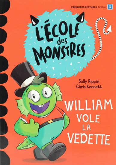 RIPPIN KENNETT : L'école des monstre, William vole la vedette N3 Dom Cie 9782898203008