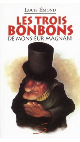 ÉMOND, Louis : T19 Les Trois bonbons de Monsieur Magnani Petite vache SOULIÈRES 9782922225426