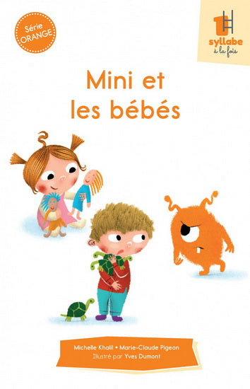 1 syllabe à la fois : Mini et les bébés, Série Orange ÉDITION MD 9782898370144
