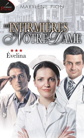 PION, M : Les Infirmières de Notre-Dame T3 Évelina RÉUNIS 9782897836900