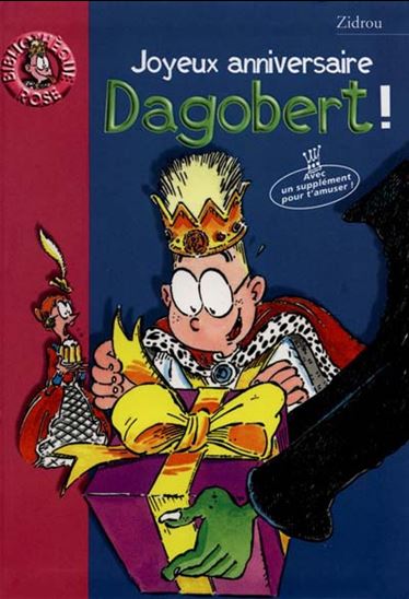Joyeux anniversaire Dagobert! Biblio Rose 9782012002494