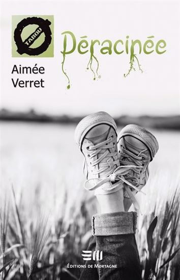 VERRET, Aimée : TABOU T62 Déracinée MORTAGNE 9782897923570