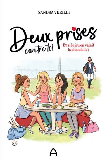 VERILLI, Sandra : Deux prises contre toi T1 Et si le jeu en valait la chandelle ANDARA 9782897465353