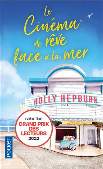 HEPBURN, Holly : Le Cinéma de rêve face à la mer POCKET 9782266321464