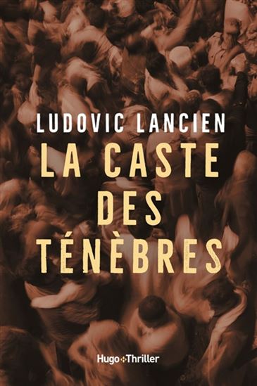 LANCIEN, Ludovic : La Caste des ténèbres HUGO 9782755693874
