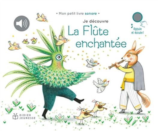 Mon petit livre sonore, Je découvre la flûte enchantée DIDIER 9782278100330