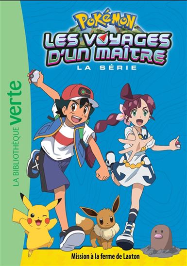 Pokémon T15 Mission à la ferme de Laxton Les voyages d'un maître 9782017180463