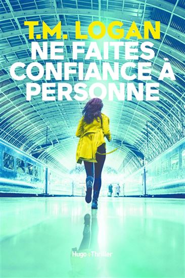 LOGAN, T. M. : Ne faites pas confiance à personne HUGO 9782755696356