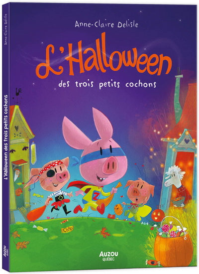 DELISLE, A-C : L'Halloween des trois petits cochons AUZOU 9782898241932