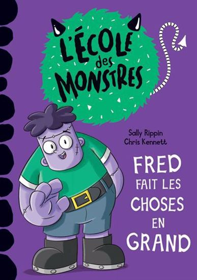 RIPPIN KENNETT : L'école des monstre, Fred fait les choses en grand N2 Dom Cie 9782898203046