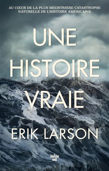LARSON, Erik : Une histoire vraie CHERCHE MIDI 9782749152653