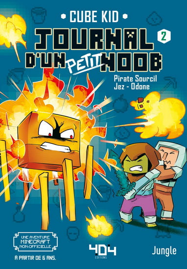 Cube Kid : Le journal d'un petit noob T2 Balade dans le Nether 404 9791032406380