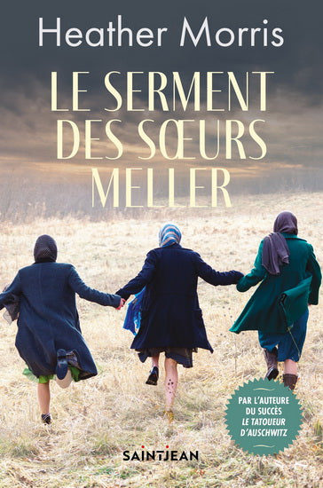 MORRIS, Heather : Le Serment des soeurs Meller SAINT JEAN 9782898273636