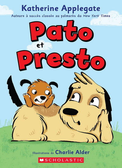 APPLEGATE, Katherine : Pato et Presto T1 SCHOLASTIC 9781443196475