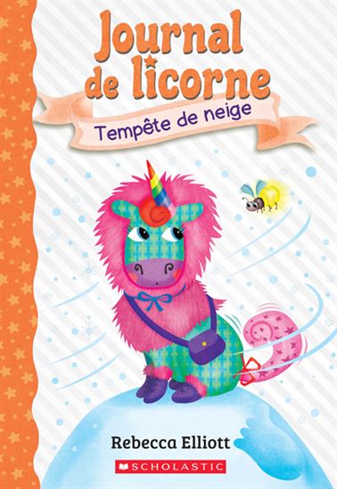 ELLIOTT, R T6 Tempête de neige, Journal de licorne SCHOLASTIC 9781443197816