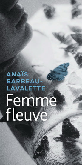 BARBEAU-LAVALETTE, Anaïs : Femme fleuve MARCHAND 9782925059226