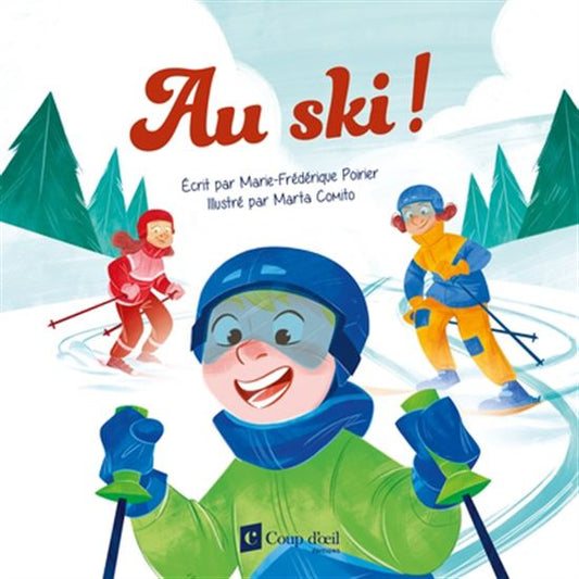 POIRIER COMITO : Au ski! COUP D'OEIL 9782898145292