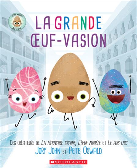 JOHN OSWALD : La grande oeuf-vasion SCHOLASTIC 9781443199087