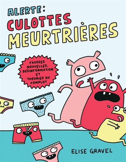 GRAVEL, Élise : Alerte culottes meurtrières SCHOLASTIC 9781443199568