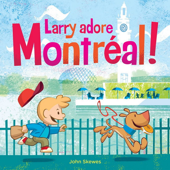 SKEWES, John : Larry adore Montréal! BIRDHOUSE 9780995340053