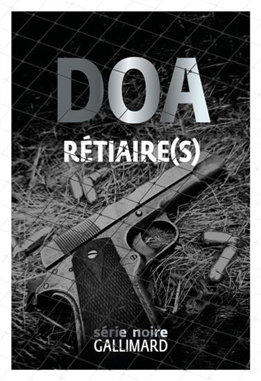 DOA : Rétiaire(s) GALLIMARD 9782072927010