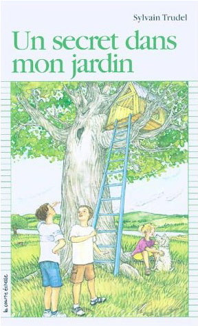 TRUDEL, Sylvain : PR105 Un secret dans mon jardin COURTE ÉCHELLE 9782890214521