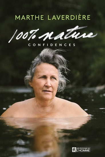 LAVERDIÈRE, M : 100% nature : confidences HOMME 9782761959582