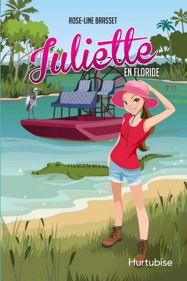 BRASSET, Rose-Line: Juliette en Floride HURTUBISE 9782897819521