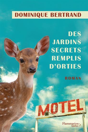 BERTRAND, D : Des jardins secrets remplis d'orties FLAMMARION 9782898111242