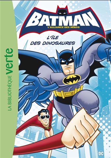Batman T1 L'Île des dinosaures Bibliothèque Verte 9782017203964