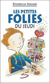 SIMARD, Danielle,  T46 Les Petites folies du jeudi, Collection Petite vache SOULIÈRES 9782922225853