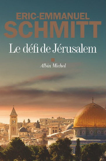 SCHMITT, Eric-Emmanuel : Le Défi de Jérusalem ALBIN MICHEL 9782226450241