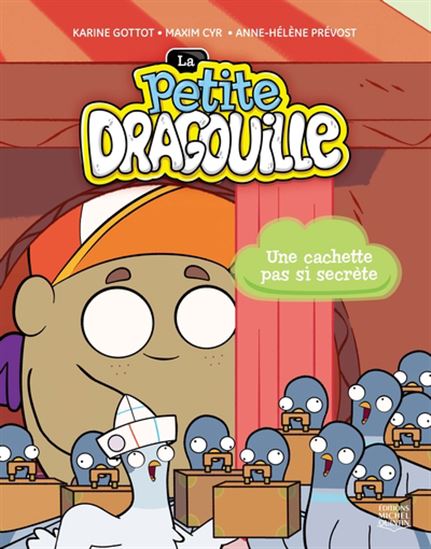 CYR GOTTOT : La petite Dragouille, Une cachette pas si secrète MICHEL QUINTIN 9782897627607